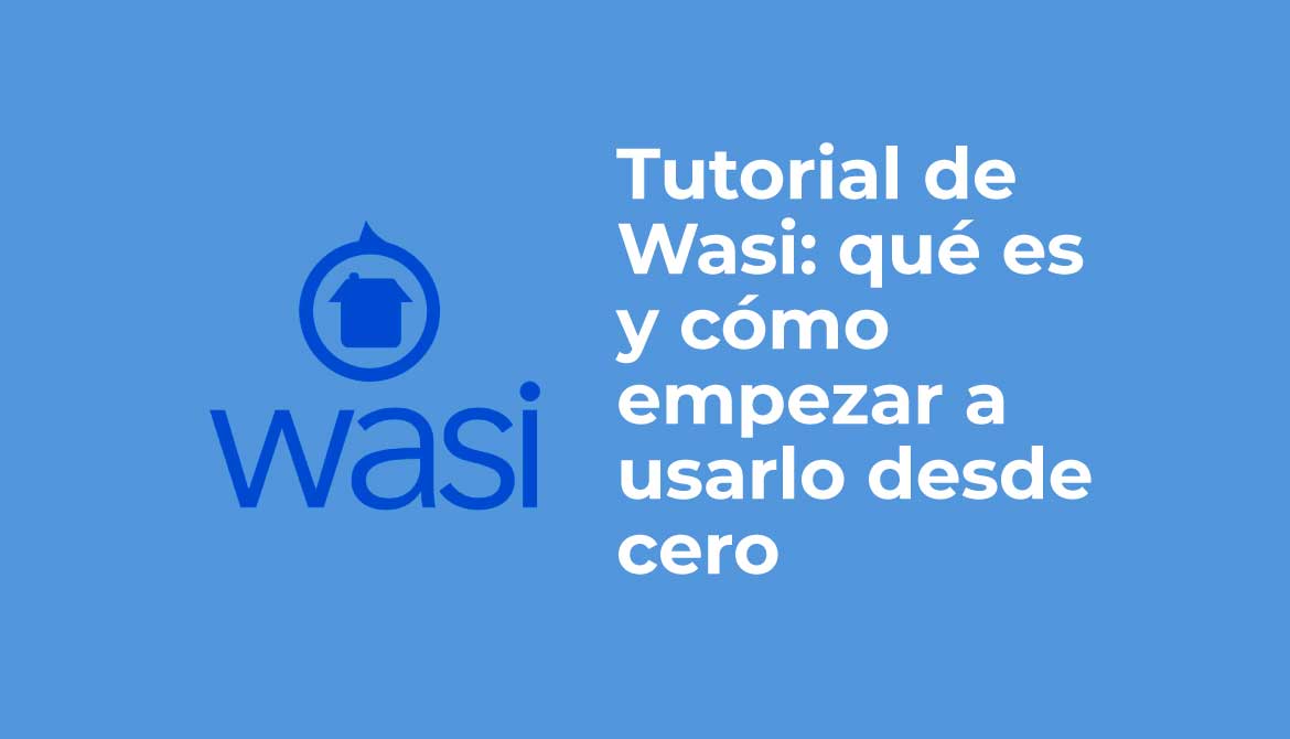 Tutorial De Wasi Qué Es Y Cómo Empezar A Usarlo Desde Cero 2756