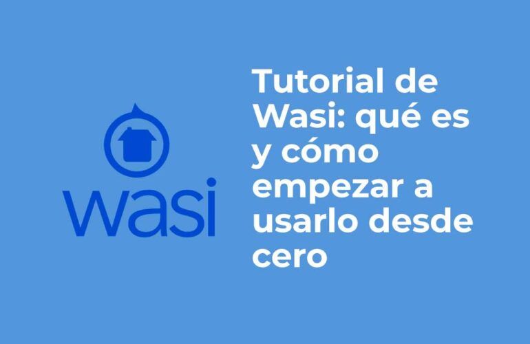 Tutorial de Wasi: qué es y cómo empezar a usarlo desde cero